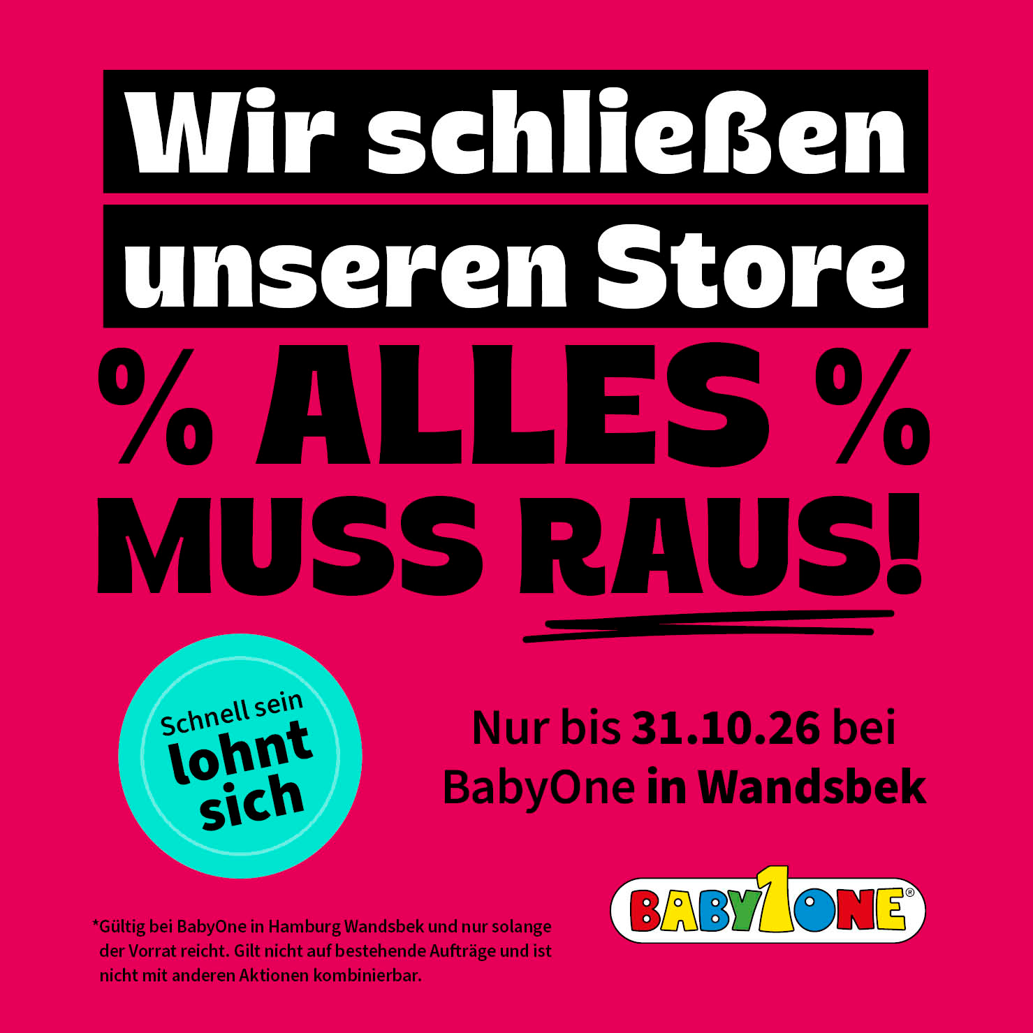 Wir schließen unseren Store, alles muss raus! Nur bis 31.10.26 bei BabyOne Wandsbek