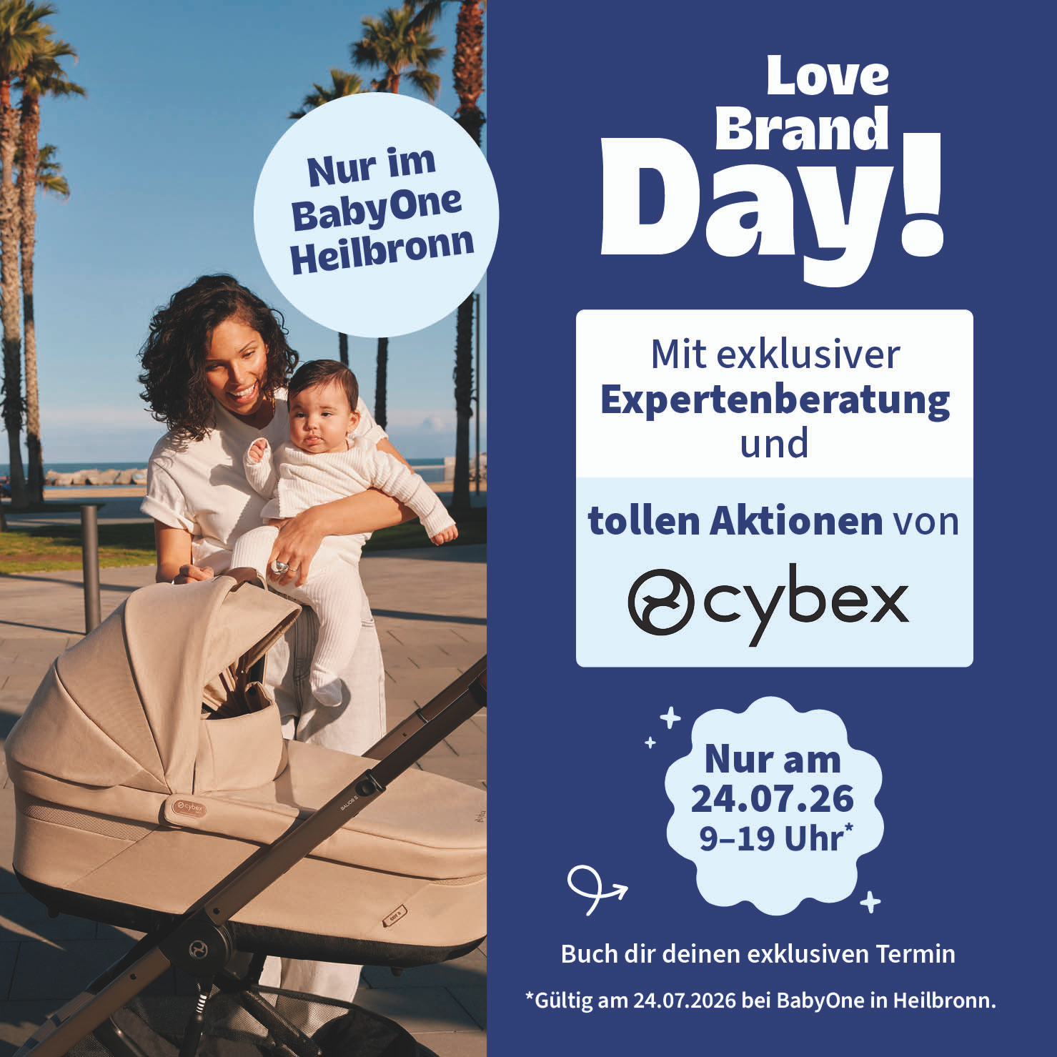 Love Brand Days bei BabyOne Heilbronn. Nur am 24.07.26  von 9 - 19 Uhr, mit exklusiver Herstellerberatung und tollen Aktionen von Cybex