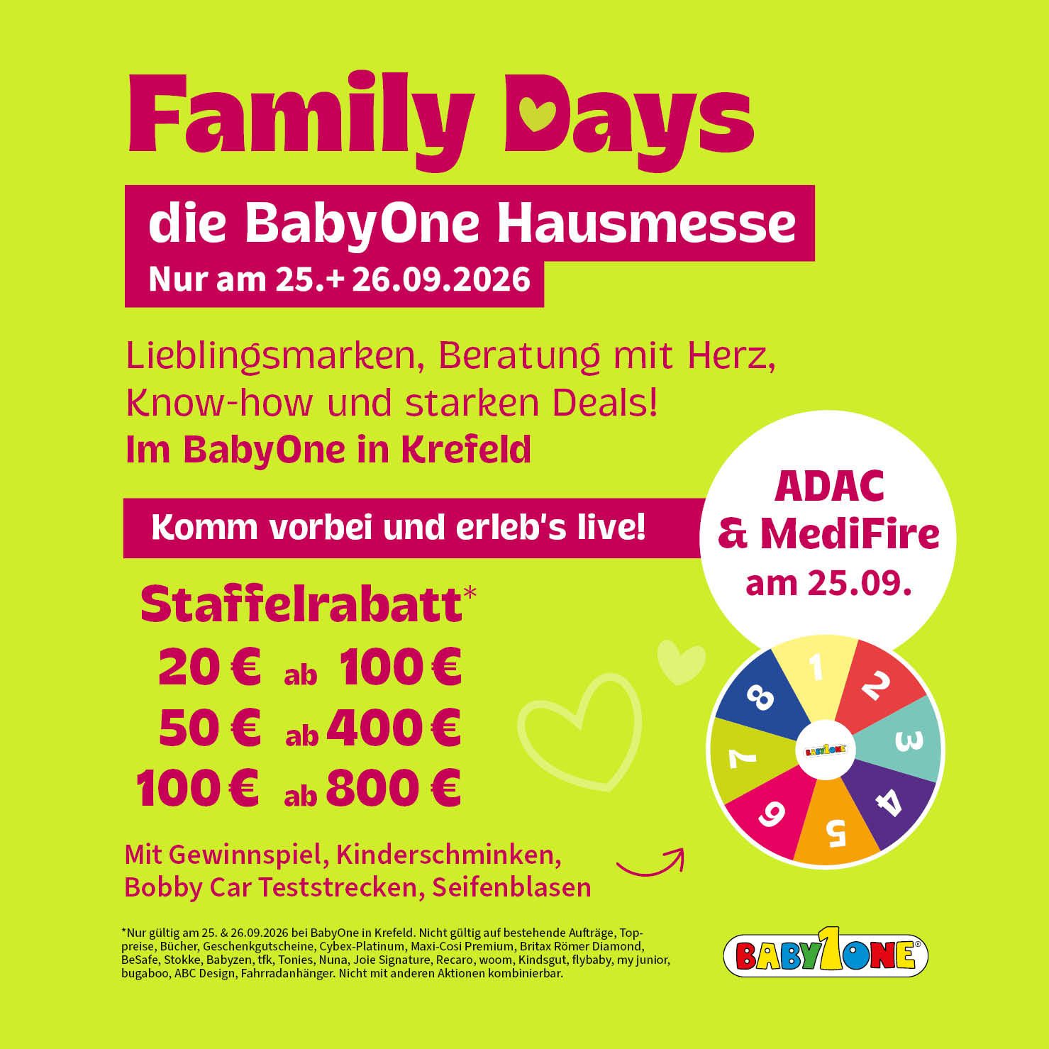 Family Days BabyOne Krefeld nur am 25. + 26.09. verschiedene Rabatte und Aktionen. Komm vorbei und erlebe es live! 