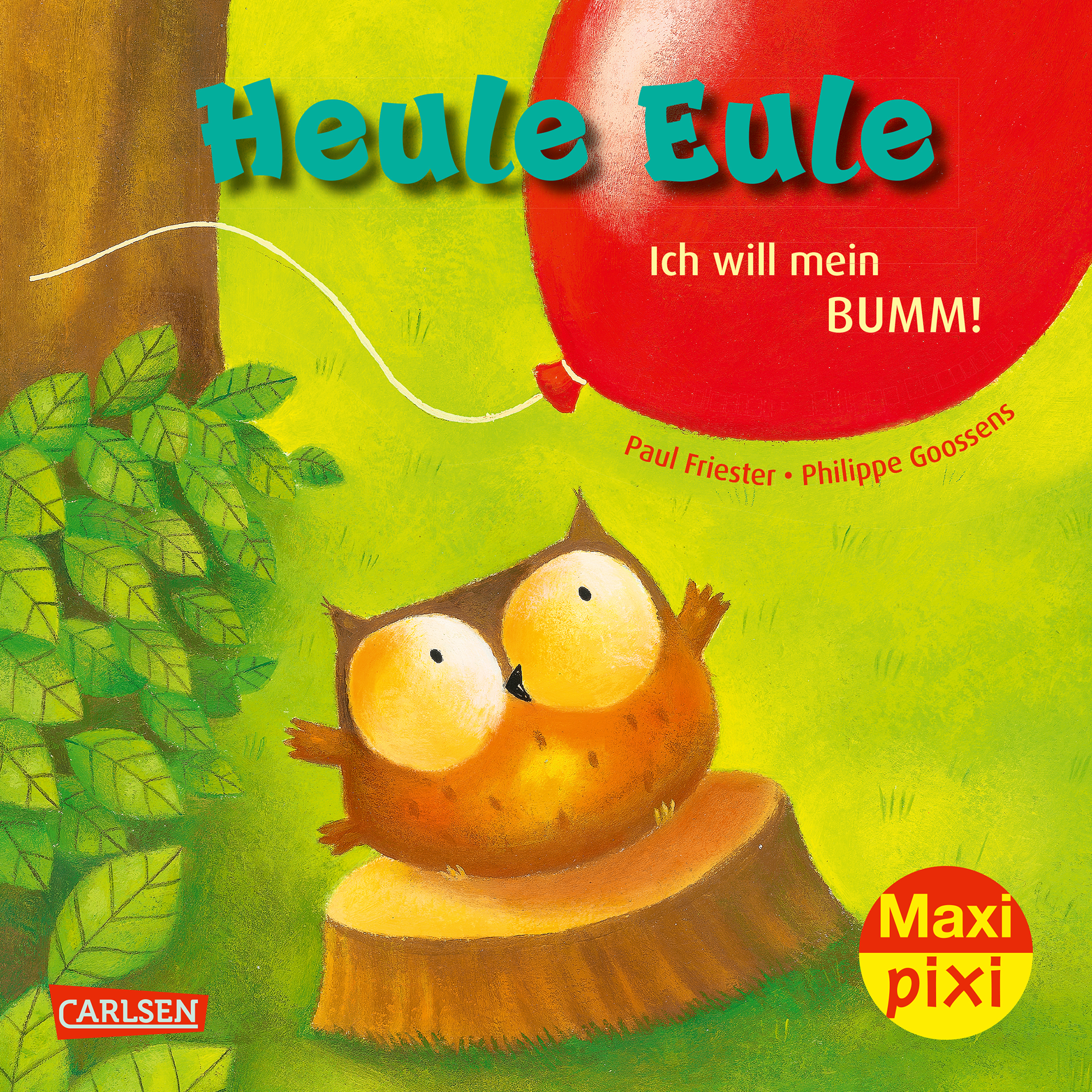Maxi Pixi 414: Heule Eule – Ich will mein Bumm! CARLSEN 2000585068905 1