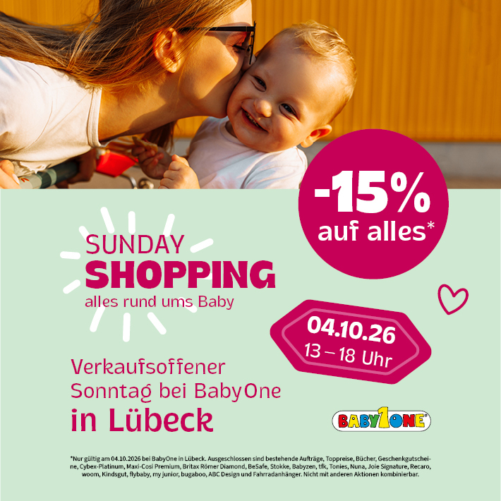 Sunday Shopping Verkaufsoffener Sonntag bei BabyOne in Lübeck am 04.10.26 von 13-18 Uhr mit -15% Rabatt auf alles! 
